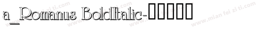 a_Romanus BoldItalic字体转换